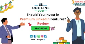 Should You Invest in Premium LinkedIn Features - Review