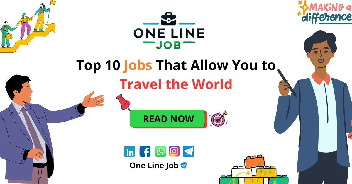 Top 10 Jobs That Allow You to Travel the World