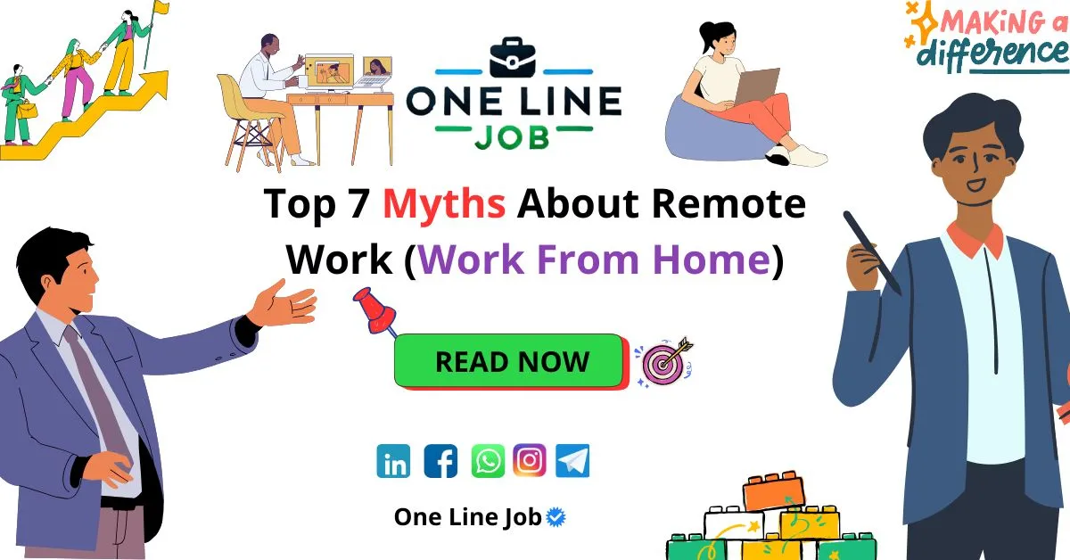 Top 7 Myths About Remote Work (Work From Home)